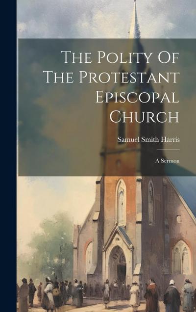 The Polity Of The Protestant Episcopal Church