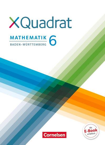 XQuadrat 6. Schuljahr. Schülerbuch Baden-Württemberg