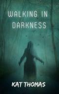 Walking in Darkness