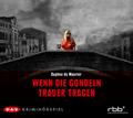 Wenn die Gondeln Trauer tragen, 1 Audio-CD