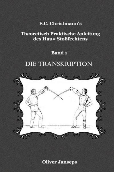 Theoretisch - Praktische Anleitung des Hau= Stoßfechtens