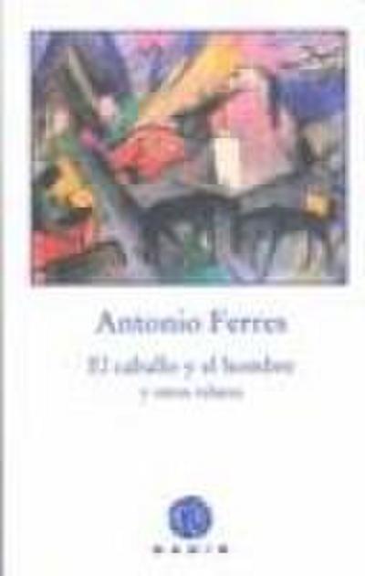 El caballo y el hombre y otros relatos