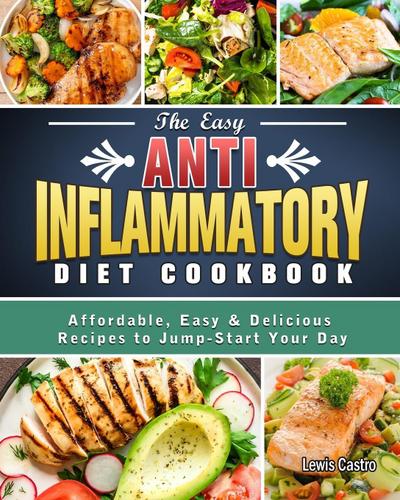 The Easy Anti-Inflammatory Diet Cookbook