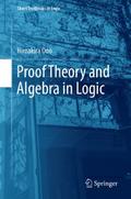 Proof Theory and Algebra in Logic