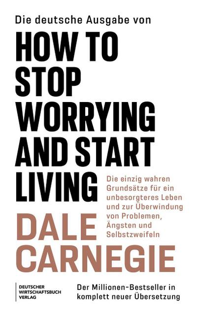 Die deutsche Ausgabe von How to Stop Worrying and Start Living
