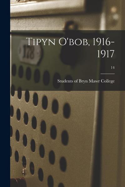 Tipyn O’bob, 1916-1917; 14