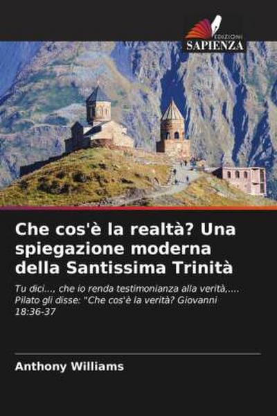 Che cos’è la realtà? Una spiegazione moderna della Santissima Trinità