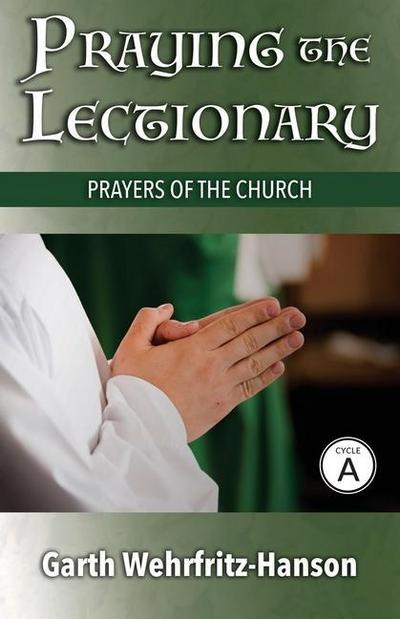 Praying the Lectionary, Cycle A: Prayers of the Church
