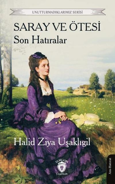 Saray ve Ötesi Son Hatiralar