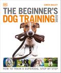 The Beginner’s Dog Training Guide
