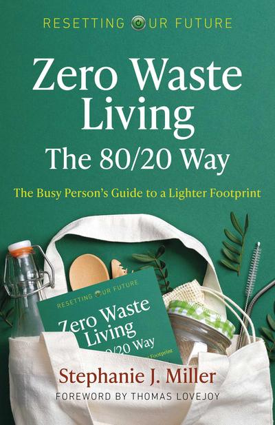 Zero Waste Living, the 80/20 Way