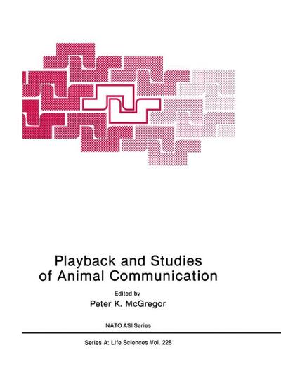 Playback and Studies of Animal Communication