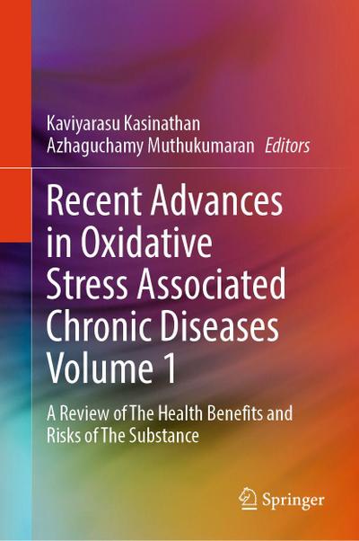 Recent Advances in Oxidative Stress Associated Chronic Diseases Vol 1