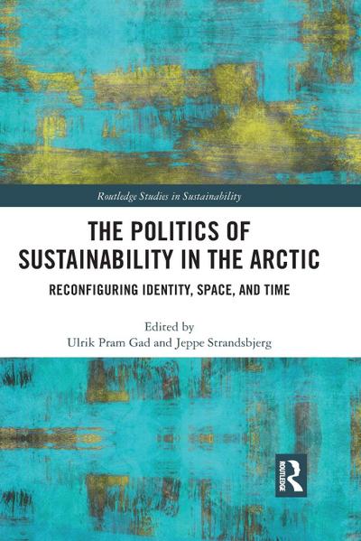The Politics of Sustainability in the Arctic