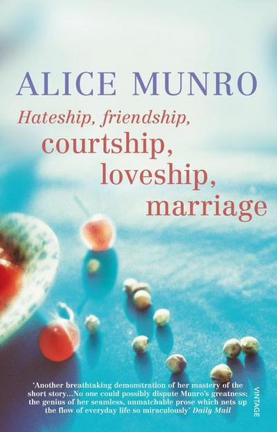 Hateship, Friendship, Courtship, Loveship, Marriage - Alice Munro