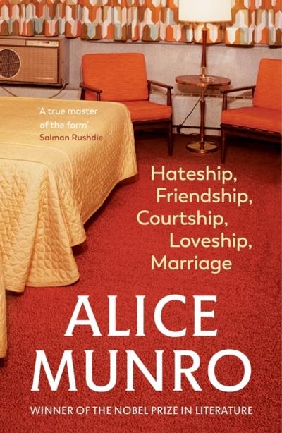 Hateship, Friendship, Courtship, Loveship, Marriage - Alice Munro