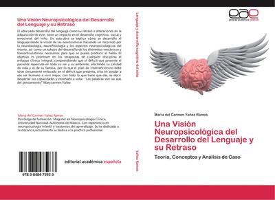 Una Visión Neuropsicológica del Desarrollo del Lenguaje y su Retraso
