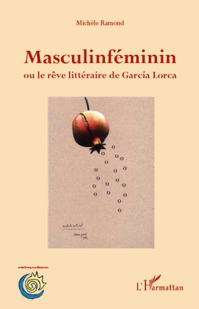 Masculinfeminin ou le rEve litteraire de garcia lorca