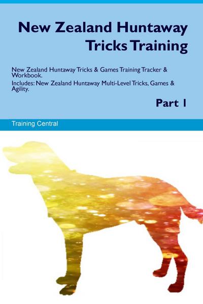 New Zealand Huntaway Tricks Training. New Zealand Huntaway Tricks & Games Training  Tracker & Workbook. Includes