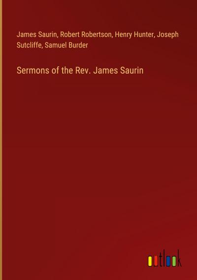 Sermons of the Rev. James Saurin