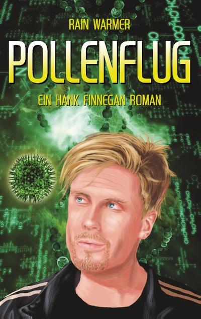 Pollenflug: Ein Hank Finnegan Roman