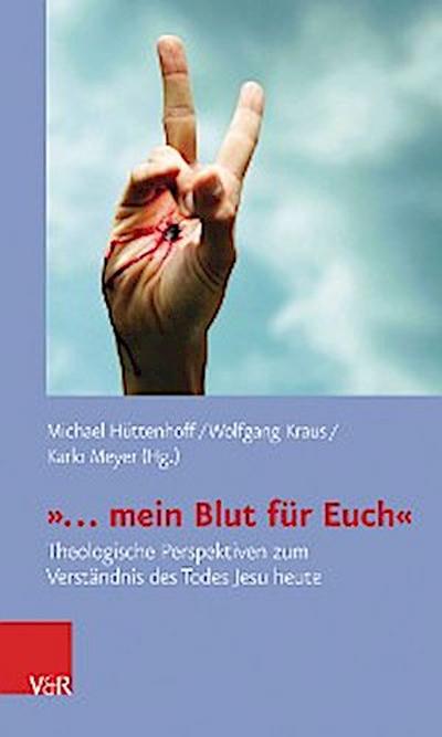 »… mein Blut für Euch«