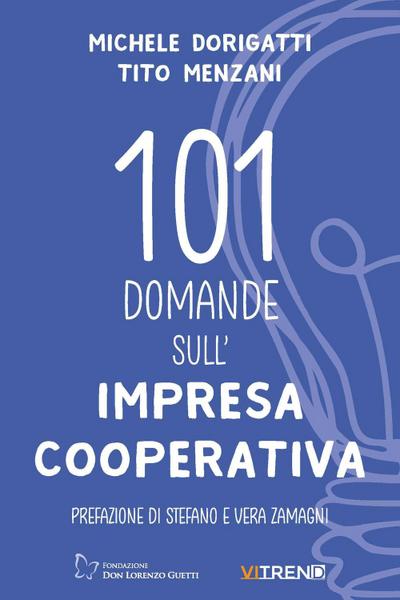 Dorigatti, M: 101 domande sull’impresa cooperativa