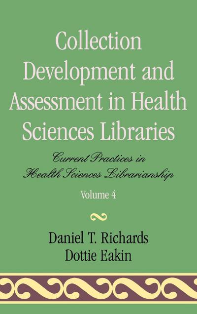 Collection Development and Assessment in Health Sciences Libraries