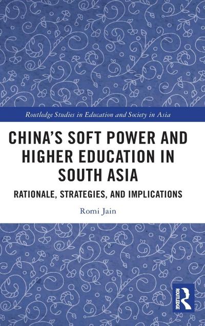 China’s Soft Power and Higher Education in South Asia