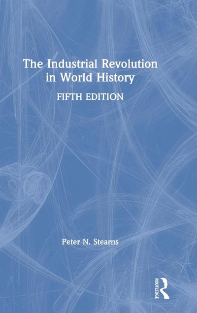 The Industrial Revolution in World History
