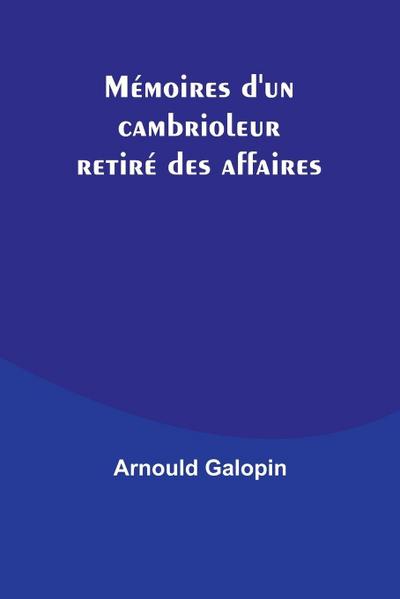 Mémoires d’un cambrioleur retiré des affaires