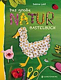 Das große Naturbastelbuch