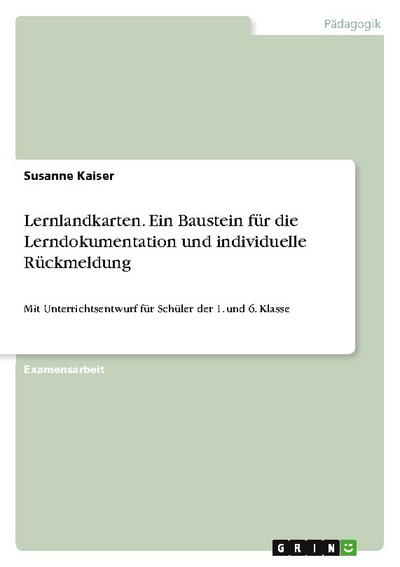 Lernlandkarten. Ein Baustein für die Lerndokumentation und individuelle Rückmeldung - Susanne Kaiser