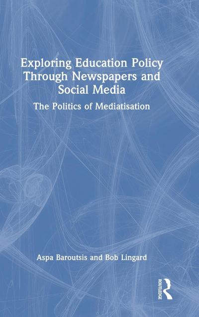 Exploring Education Policy Through Newspapers and Social Media