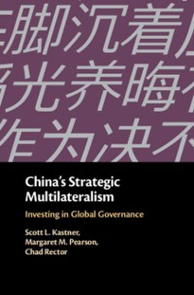 China’s Strategic Multilateralism