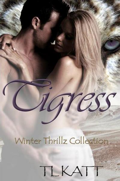 Tigress: Winter Thrillz Collection
