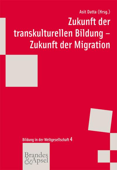 Zukunft der transkulturellen Bildung - Zukunft der Migration