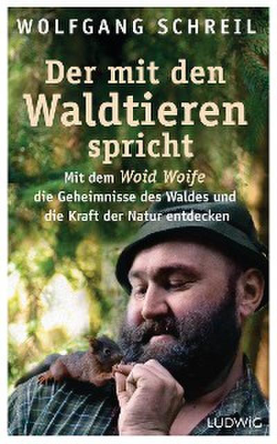 Der mit den Waldtieren spricht