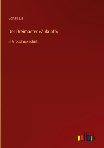 Der Dreimaster ’Zukunft’