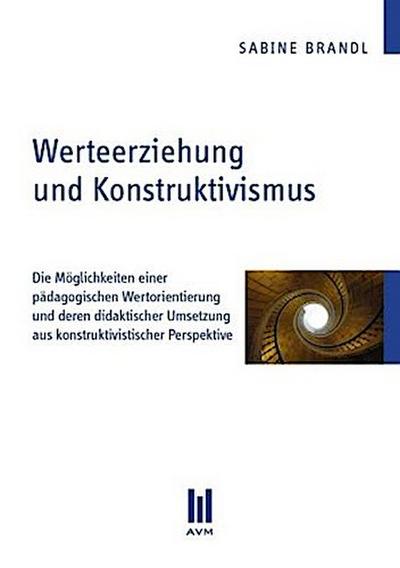 Werteerziehung und Konstruktivismus