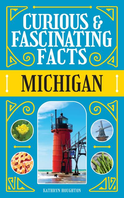Curious & Fascinating Facts: Michigan