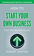 How to Start Your Own Business for Entrepreneurs