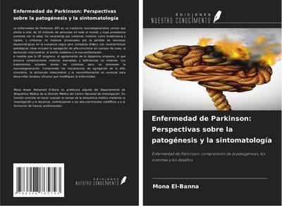 Enfermedad de Parkinson: Perspectivas sobre la patogénesis y la sintomatología