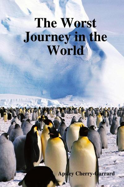 The Worst Journey in the World