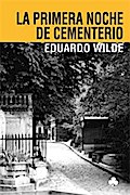 La primera noche de cementerio y otros textos