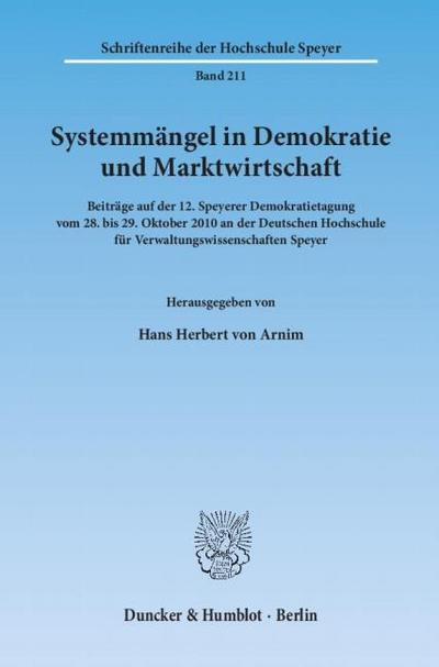 Systemmängel in Demokratie und Marktwirtschaft.