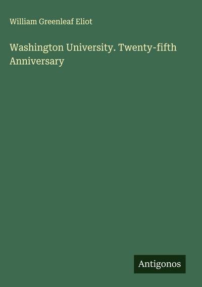 Washington University. Twenty-fifth Anniversary