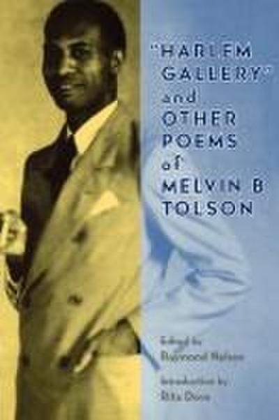 Harlem Gallery, and Other Poems of Melvin B. Tolson