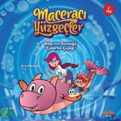 Maceraci Yüzgecler 1 - Bibanin Günlügü - Ejderha Cicegi