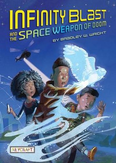 Infinity Blast and the Space Weapon of Doom (Infinity Blast, Book #1)